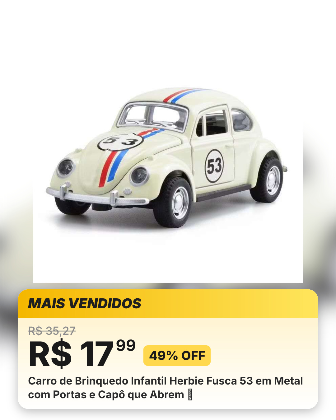 Carro de Brinquedo Infantil Herbie Fusca 53 em Metal com Portas e Capô que Abrem ⭐