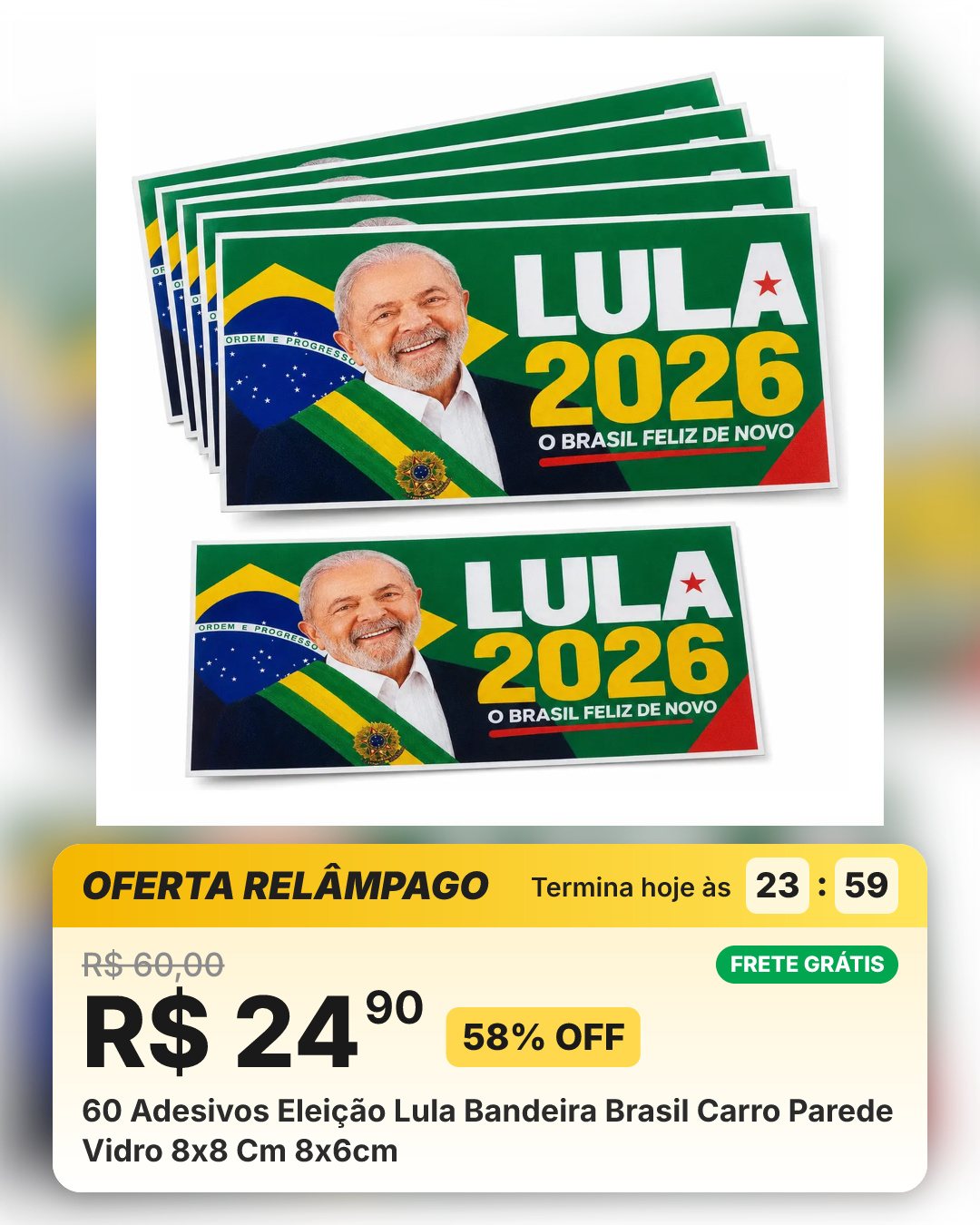 60 Adesivos Eleição Lula Bandeira Brasil Carro Parede Vidro 8x8 Cm 8x6cm