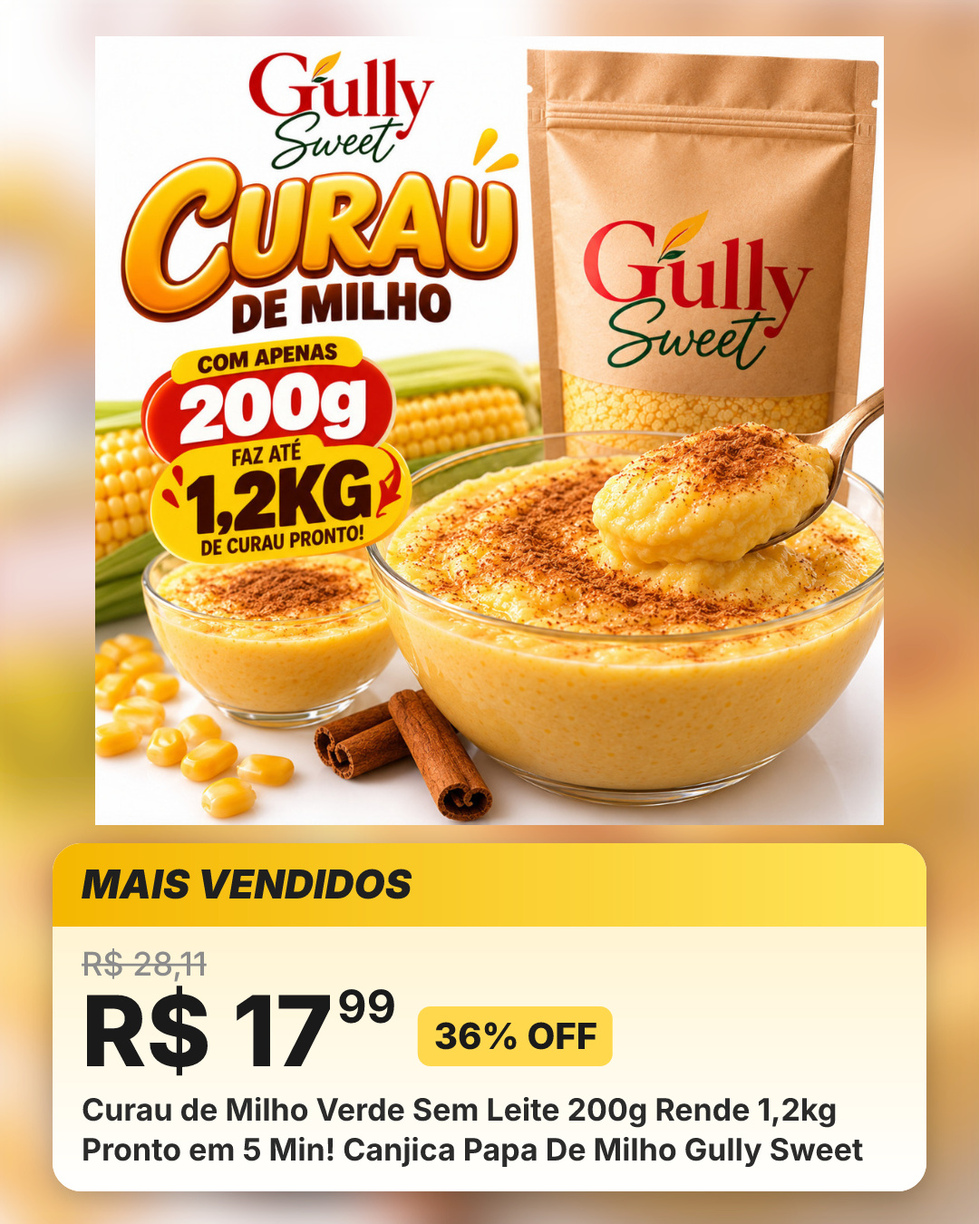 Curau de Milho Verde Sem Leite 200g Rende 1,2kg Pronto em 5 Min! Canjica Papa De Milho Gully Sweet