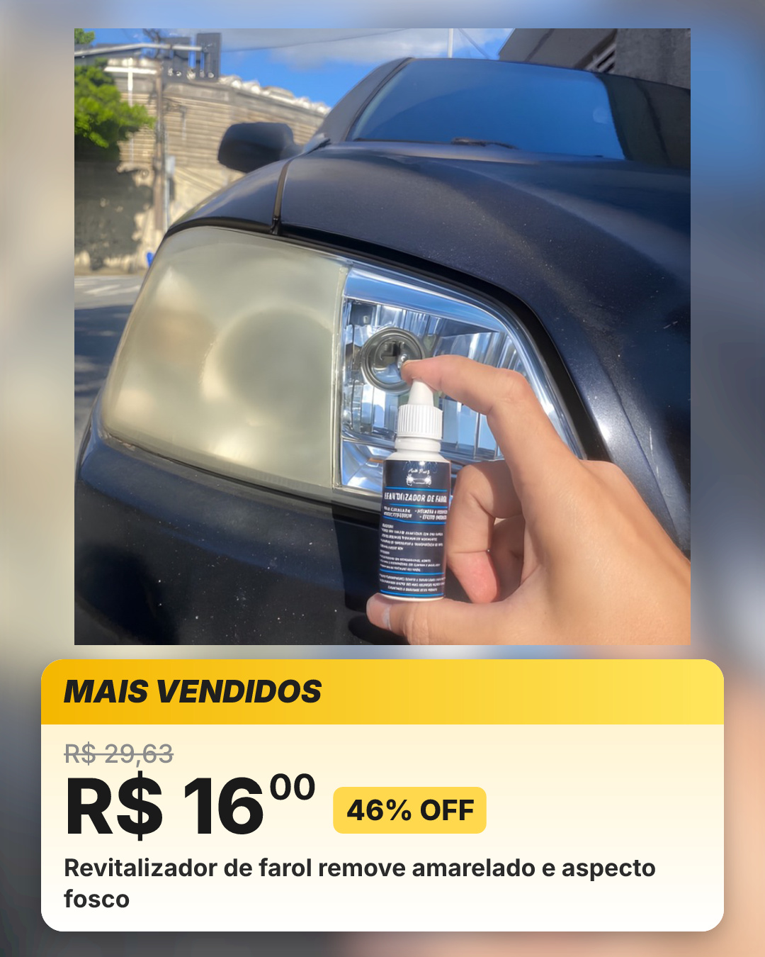 Revitalizador de farol remove amarelado e aspecto fosco