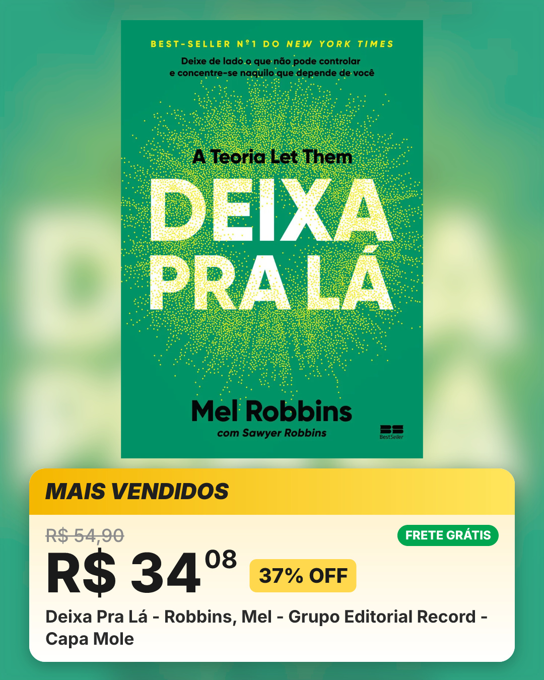 Deixa Pra Lá - Robbins, Mel - Grupo Editorial Record - Capa Mole