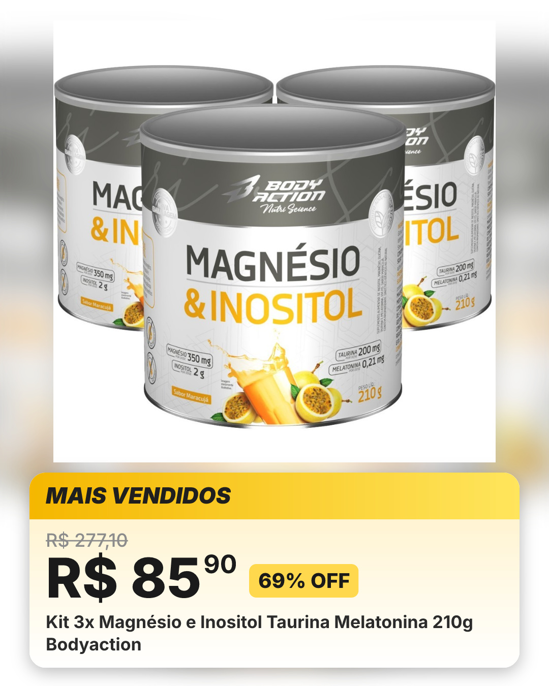Kit 3x Magnésio e Inositol Taurina Melatonina 210g Bodyaction