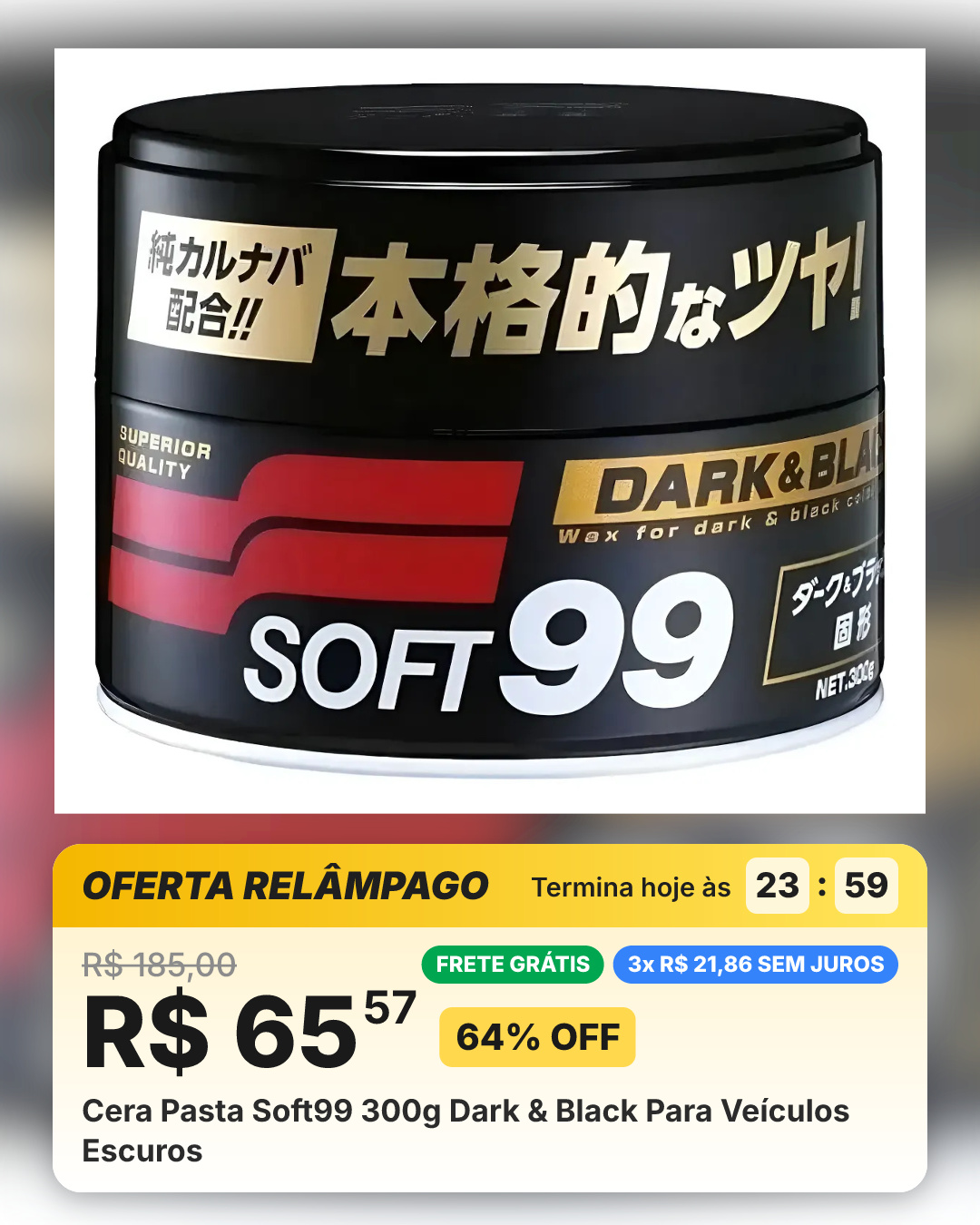 Cera Pasta Soft99 300g Dark & Black Para Veículos Escuros