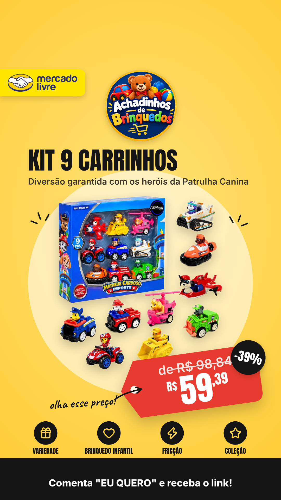 Kit 9 Carrinhos Patrulha Canina Fricção 9 Personagens Brinquedo Infantil Coleção Chase Marshall Skye Ryder Rubble Rocky Zuma Everest Robo Dog Matheus Cardoso Imports Kit 9 Patrulha Canina